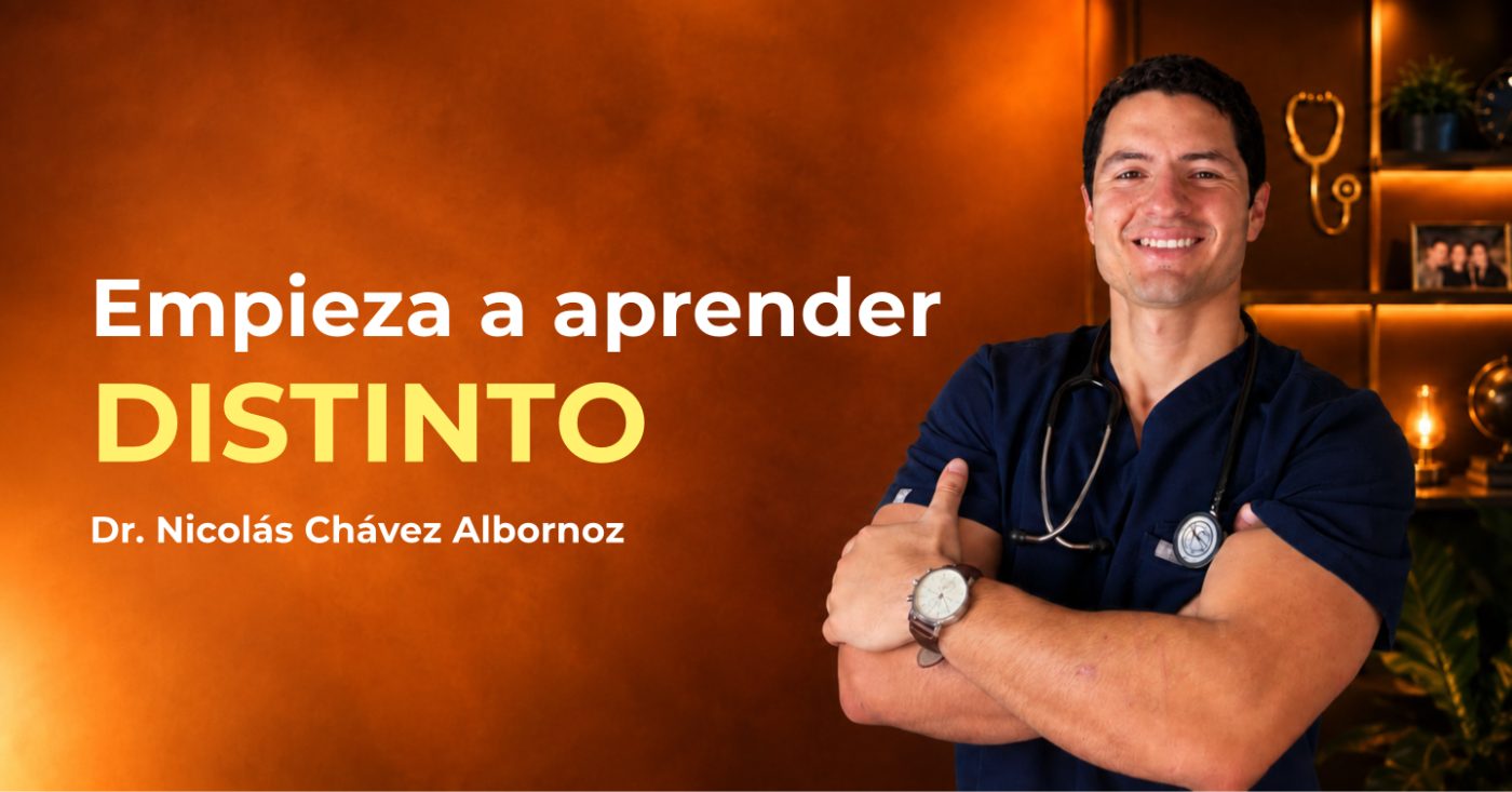 Empieza a aprender distinto — Dr. Nicolás Chávez Albornoz